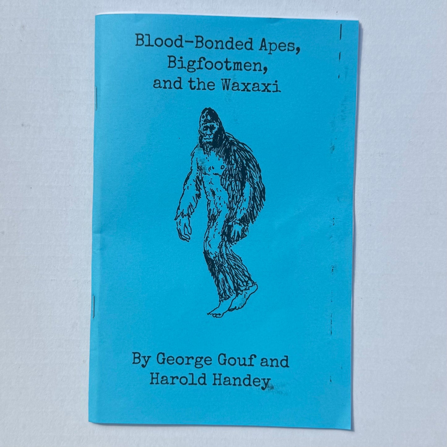 Blood-Bonded Apes, Bigfootmen, and the Waxaxi by George Gouf and Harold Handey