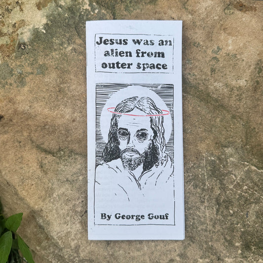Jesus was an alien from outer space by George Gouf