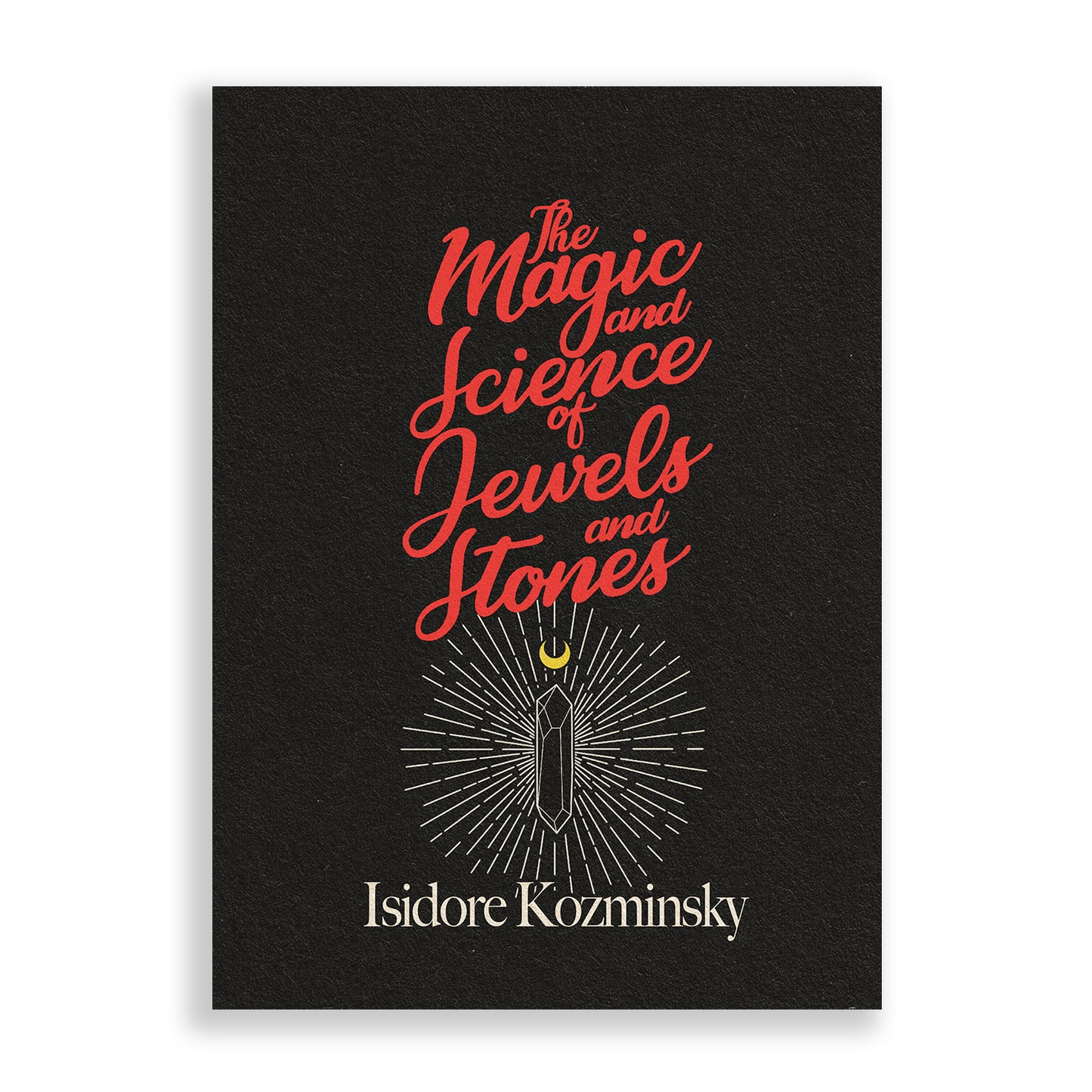 The Magic and Science of Jewels and Stones