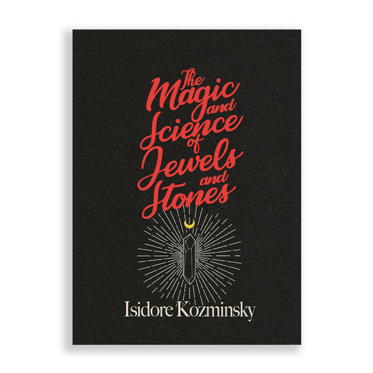 The Magic and Science of Jewels and Stones