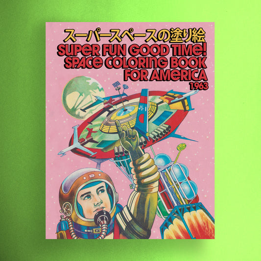Super Fun Good Time! Space Coloring Book for America 1963